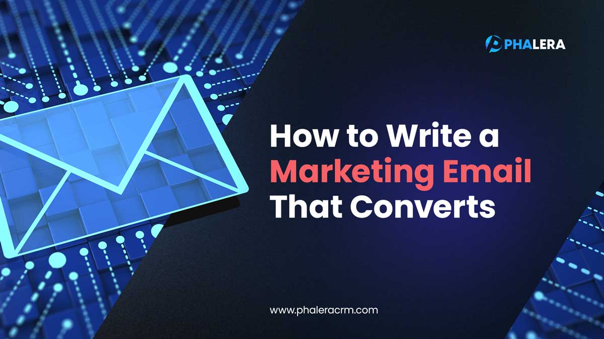 How to Write a Marketing Email That Converts - Phalera